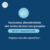 Facturation dématérialisée des ventes de bois non groupées